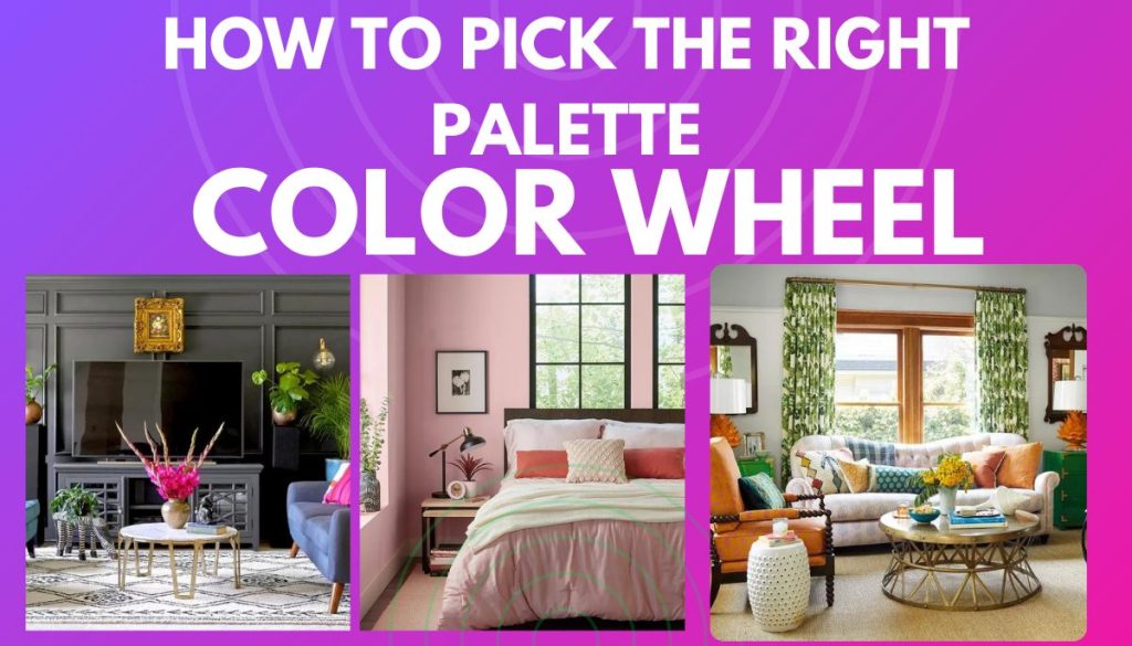 How To Pick The Right Palette Room Color Wheel 2024