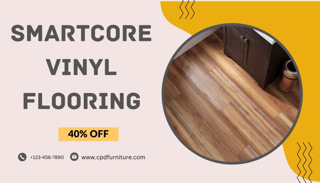 SmartCore Vinyl Flooring Stylish Option for Your Home